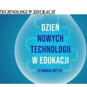 Dzień Nowych Technologii w  Edukacji