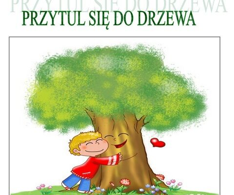 Przytul się do drzewa