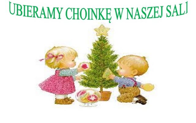 Ubieramy choinkę