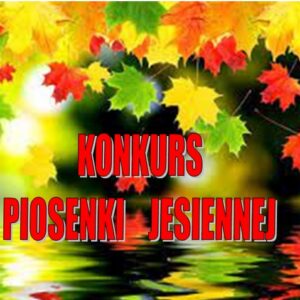 Konkurs piosenki jesiennej