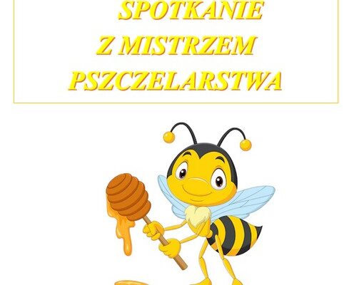 Spotkanie z mistrzem pszczelarstwa