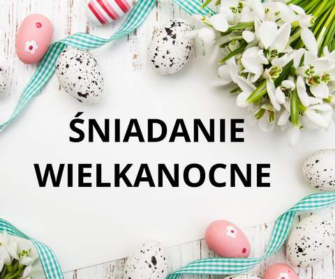 Śniadanie Wielkanocne