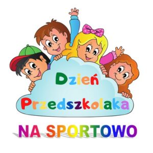 Dzień Przedszkolaka na sportowo