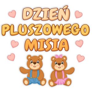 Dzień Pluszowego Misia