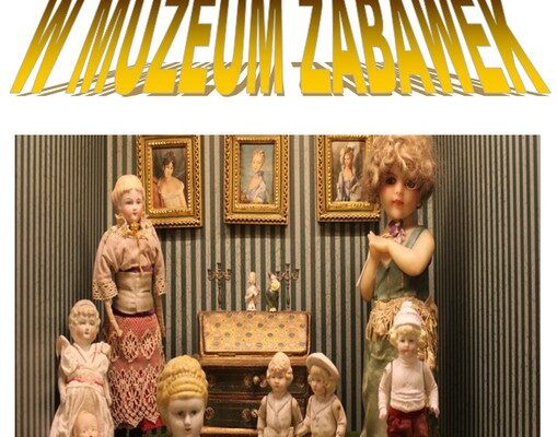 Wycieczka do Muzeum Zabawek