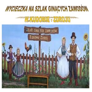 Wycieczka na Szlak Ginących Zawodów